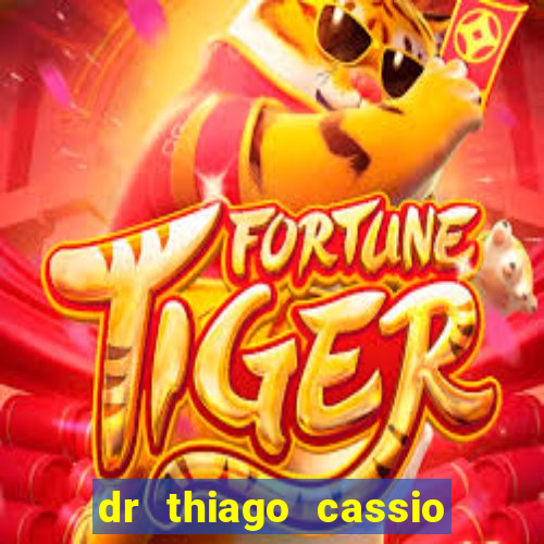 dr thiago cassio santos walmsley de lucena